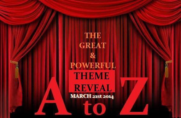 Blogging from A to Z – Theme Reveal