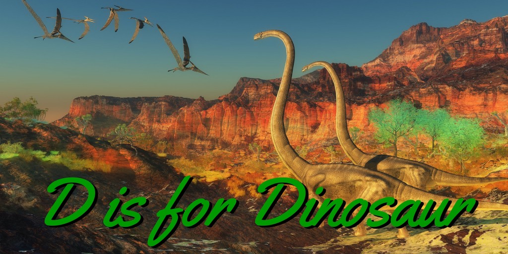 D is for Dinosaur