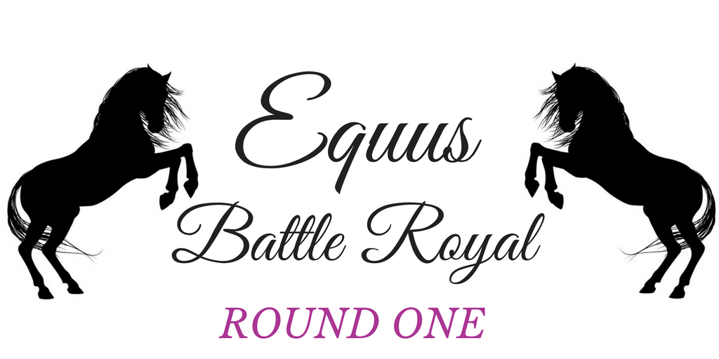 Equine Battle Royal — Round One