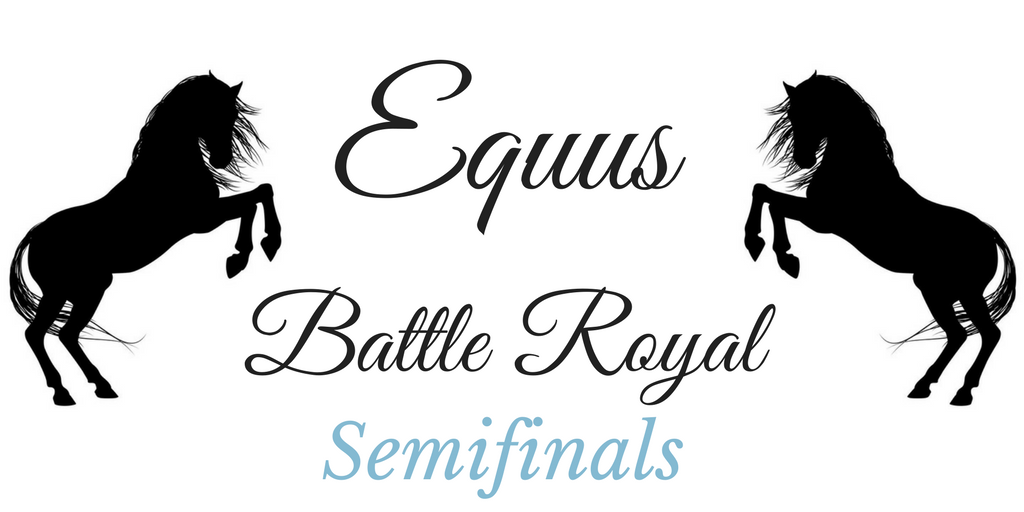 Equus Battle Royal — Semifinals (rnd. 2)