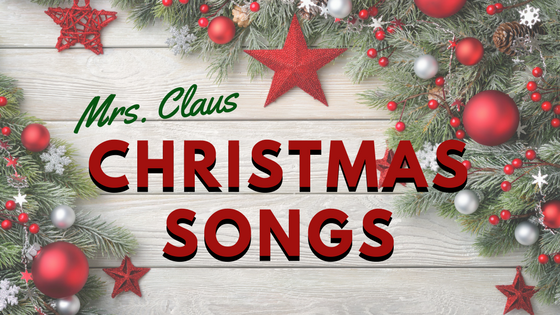 Mrs. Claus Christmas Songs #3